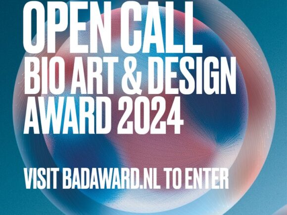 Apply for Bio Art & Design Award 2024