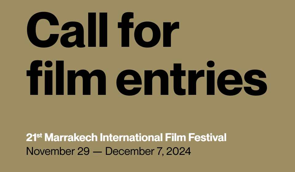 Call for Film Entries: 21st Marrakech International Film Festival