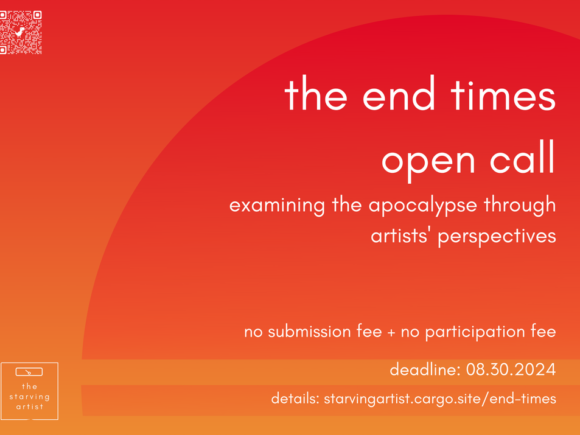 Call for Applications: ‘The End Times’ Exhibition for Artists