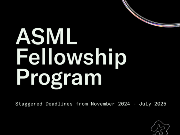 Submit Applications for ASML Fellowship Program